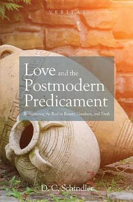 Love and the Postmodern Predicament(English, Electronic book text, Schindler D C)