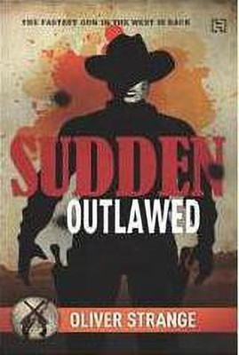 Sudden Outlawed(English, Paperback, Strange Oliver)