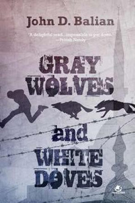 Gray Wolves and White Doves(English, Paperback, Balian John D.)