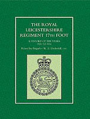 Royal Leicestershire Regiment, 17th Foot(English, Paperback, Underhill W.E.)