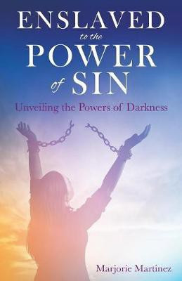 Enslaved to the Power of Sin(English, Paperback, Martinez Marjorie)