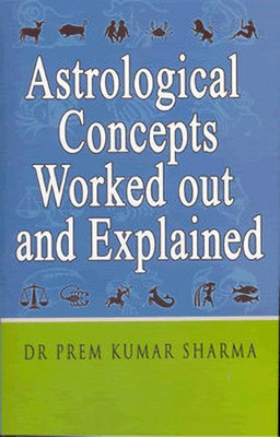 Astrological Concepts Worked out Worked out and Explained(English, Hardcover, Sharma Sharma)