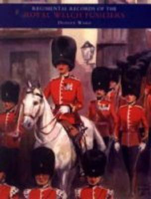 Regimental Records of the Royal Welch Fusiliers: 1914-1918, France and Flanders v. 3(English, Paperback, Ward C.H.Dudley)
