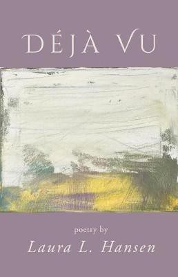 Deja Vu(English, Paperback, Hansen Laura L)