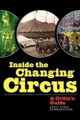 Inside the Changing Circus(English, Paperback, Hammarstrom David Lewis)