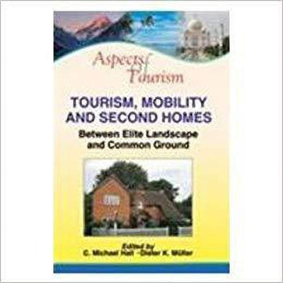Tourism, Mobility and Second Homes(English, Paperback, Hall C Michael)