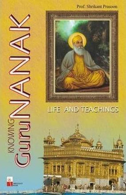 Knowing Guru Nanak(English, Paperback, Shrikant Prasoon)