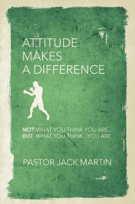 Attitude Makes a Difference(English, Paperback, Martin Pastor Jack)