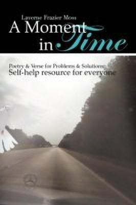 A Moment in Time(English, Paperback, Moss Laverne Frazier)