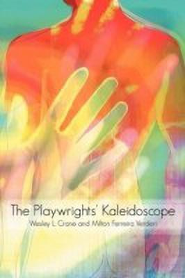 The Playwrights' Kaleidoscope(English, Paperback, Crane Wesley L.)