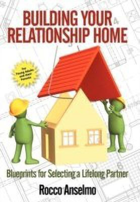 Building Your Relationship Home(English, Hardcover, Anselmo Rocco)