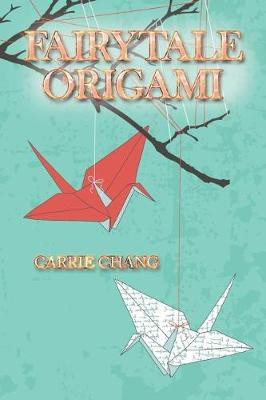 Fairytale Origami(English, Paperback, Chang Carrie)