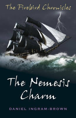 Firebird Chronicles, The: The Nemesis Charm(English, Paperback, Ingram-brown Daniel)
