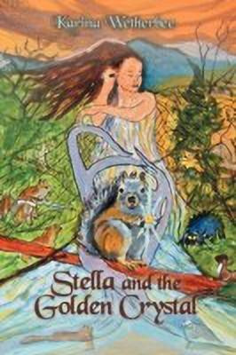 Stella and the Golden Crystal(English, Paperback, Wetherbee Karina)