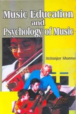 Music Education and Psychology of Music(English, Undefined, Sharma Mritunjay)