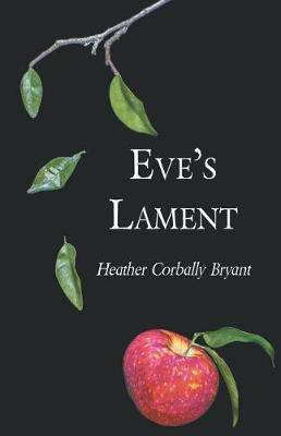 Eve's Lament(English, Paperback, Bryant Heather Corbally)