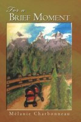 For a Brief Moment(English, Paperback, Charbonneau Melanie)