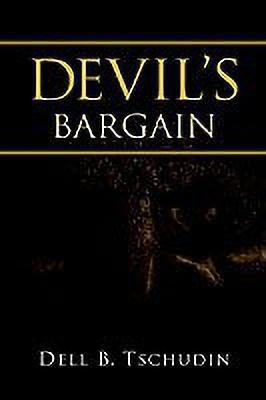 Devil's Bargain(English, Paperback, Tschudin Dell B)