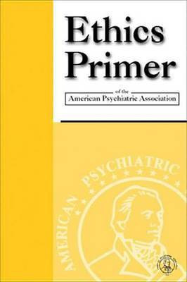 Ethics Primer of the American Psychiatric Association(English, Electronic book text, unknown)