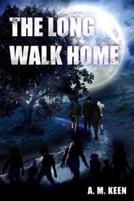 The Long Walk Home(English, Electronic book text, Keen A M)