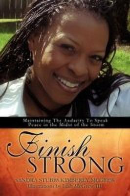 Finish Strong(English, Paperback, Kimberly McGrew Sandra Stubbs)