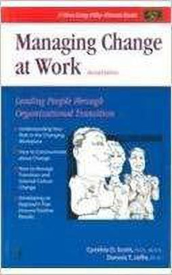 Managing Change at Work:Leading People Through Organizational Transiti(English, Paperback, Scott Cynthia D)