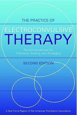The Practice of Electroconvulsive Therapy(English, Electronic book text, Weiner Richard D)