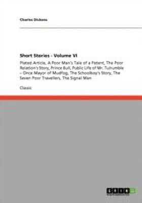 Short Stories - Volume VI(English, Paperback, Dickens Charles)