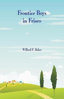 Frontier Boys in Frisco(English, Paperback, Roosevelt Wyn)