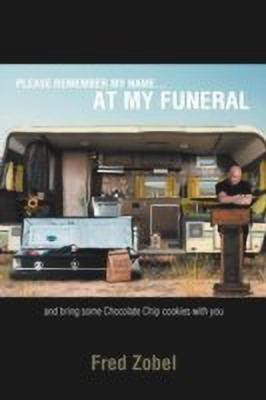Please Remember My Name...at My Funeral(English, Paperback, Zobel Fred)