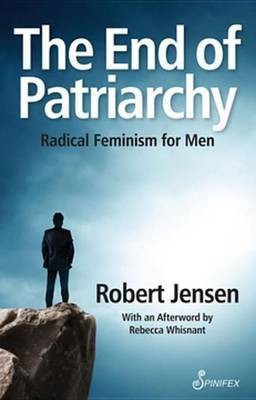 The End of Patriarchy(English, Electronic book text, Professor Jensen Robert)