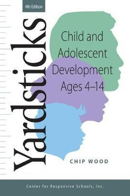 Yardsticks, Child, Adolescent, Development Ages 4 - 14 4th(English, Paperback, Responsive Classroom)