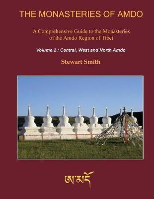 The Monasteries of Amdo (2nd Edition) Volume 2(English, Paperback, Smith Stewart)