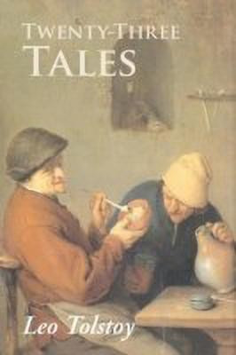 Twenty-Three Tales(English, Paperback, Tolstoy Leo Nikolayevich)