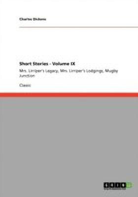Short Stories - Volume IX(English, Paperback, Dickens Charles)