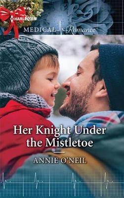 Her Knight Under the Mistletoe(English, Electronic book text, O'Neil Annie)