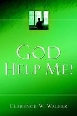 God Help Me!(English, Paperback, Walker Clarence W)