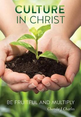 Culture In Christ(English, Paperback, Charles Chanda J)