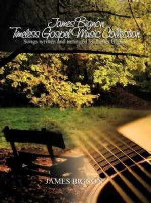 James Bignon Timeless Gospel Music Collection(English, Paperback, Bignon James)