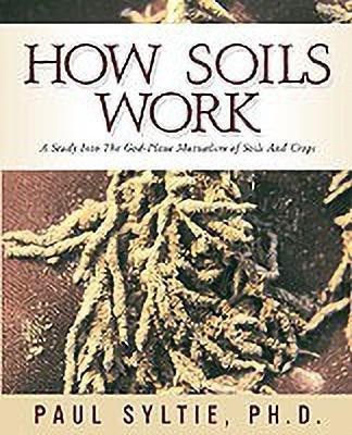 How Soils Work(English, Paperback, Syltie Paul W)