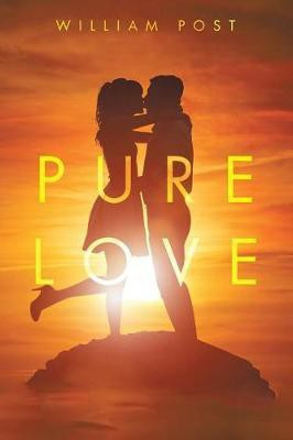 Pure Love(English, Paperback, Post William)