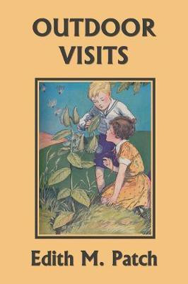 Outdoor Visits (Yesterday's Classics)(English, Paperback, Patch Edith M)