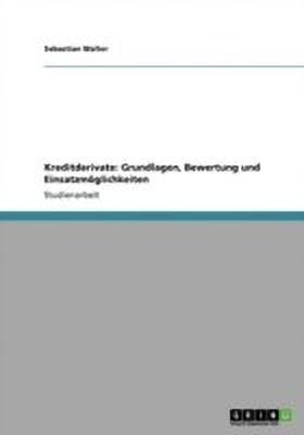 Kreditderivate(German, Paperback, Walter Sebastian)