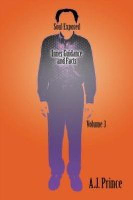 Soul Exposed Volume 3(English, Paperback, Prince A.J.)