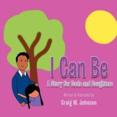 I Can Be(English, Paperback, Johnson Craig W.)