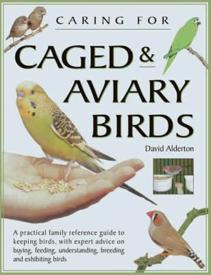 Caring for Caged and Aviary Birds(English, Paperback, Alderton David)