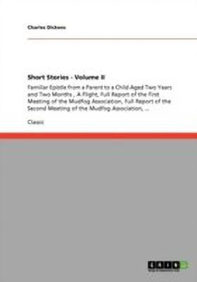 Short Stories - Volume II(English, Paperback, Dickens Charles)