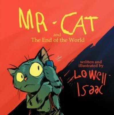 MR. CAT and The End of the World(English, Paperback, Isaac Lowell)