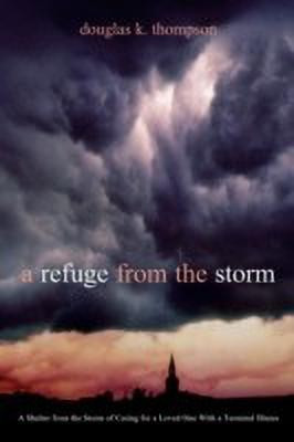 A Refuge From the Storm(English, Paperback, Thompson Douglas K)