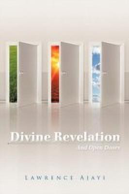 Divine Revelation and Open Doors(English, Paperback, Ajayi Lawrence)